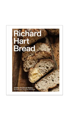 Richard Hart Bread: Intuitive Sourdough Baking